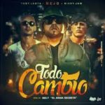 Nejo Ft. Nicky Jam y Tony Lenta - Todo Cambio MP3